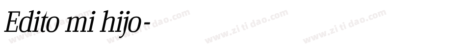 Edito mi hijo字体转换